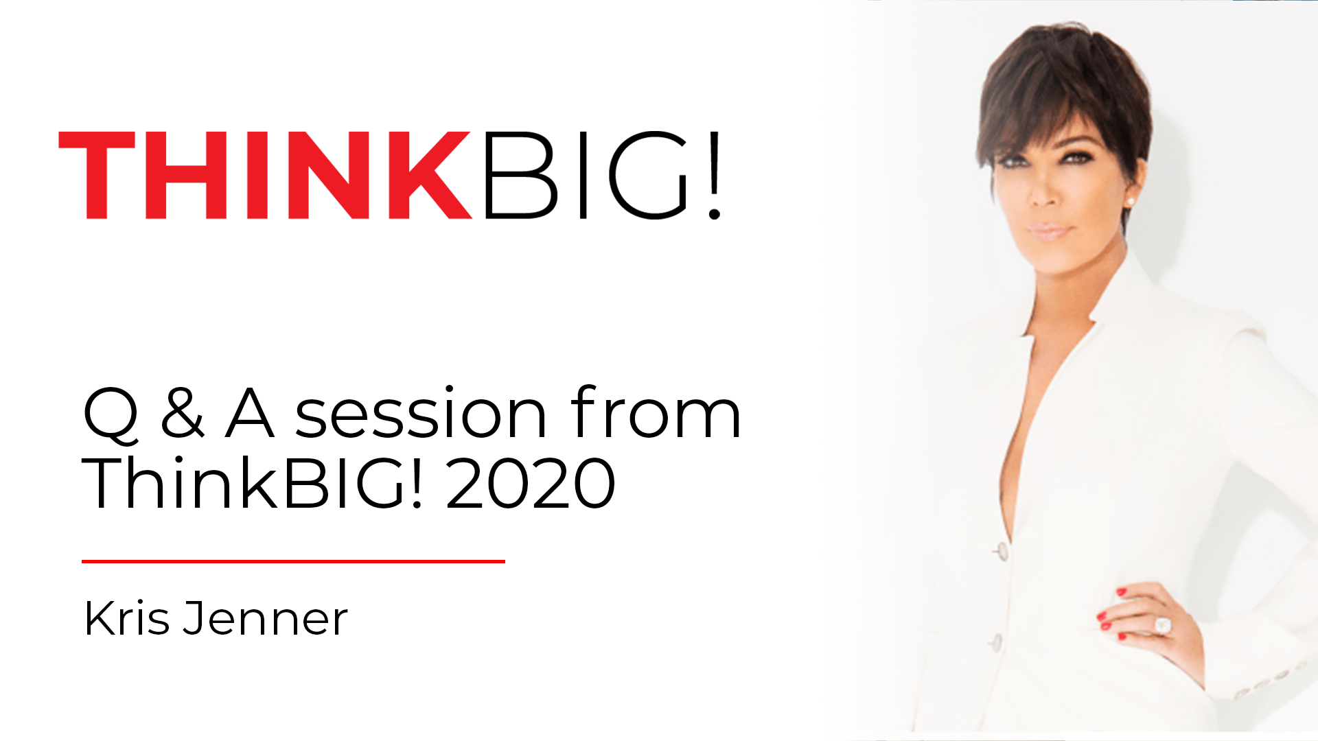 Kris Jenner Q&A Session from 2020 ThinkBIG!